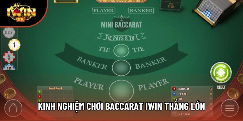 Kinh nghiệm chơi Baccarat Iwin thắng lớn