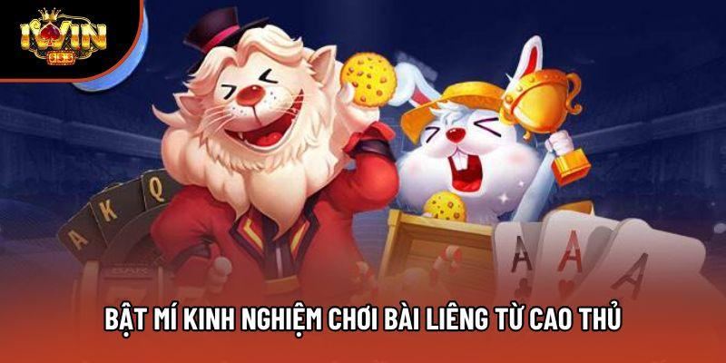 Bật mí kinh nghiệm chơi bài Liêng từ cao thủ Bật mí kinh nghiệm chơi bài Liêng từ cao thủ