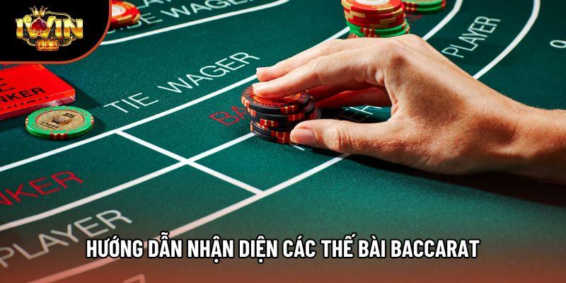 Hướng dẫn nhận diện các thế bài baccarat
