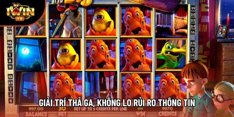 Giải trí thả ga, không lo rủi ro thông tin Giải trí thả ga, không lo rủi ro thông tin