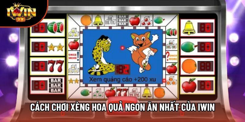 Cách chơi xèng hoa quả ngon ăn nhất của Iwin Cách chơi xèng hoa quả ngon ăn nhất của Iwin