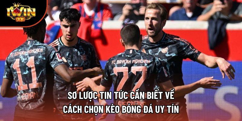 Sơ lược tin tức cần biết về cách chọn kèo bóng đá uy tín