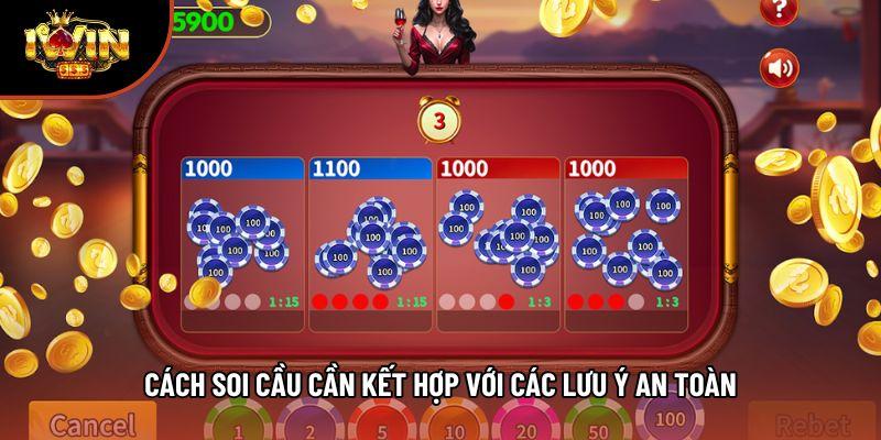 Cách soi cầu cần kết hợp với các lưu ý an toàn