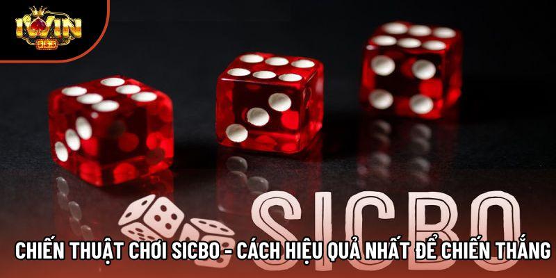 Chiến Thuật Chơi Sicbo - Cách Hiệu Quả Nhất Để Chiến Thắng