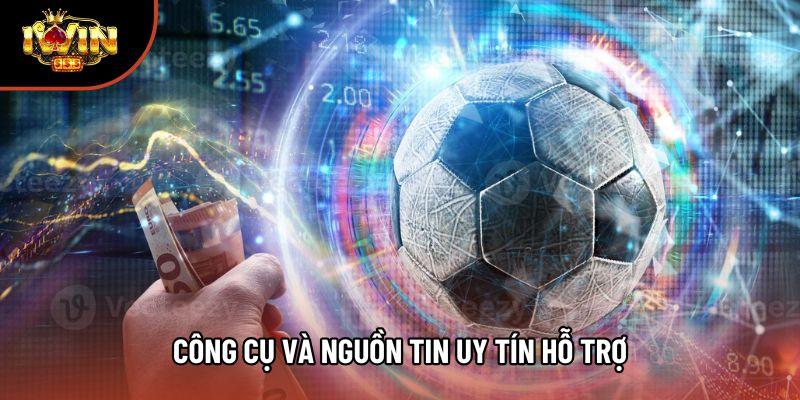 Công cụ và nguồn tin uy tín hỗ trợ Công cụ và nguồn tin uy tín hỗ trợ