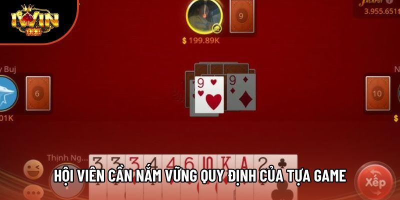 Hội viên cần nắm vững quy định của tựa game Hội viên cần nắm vững quy định của tựa game