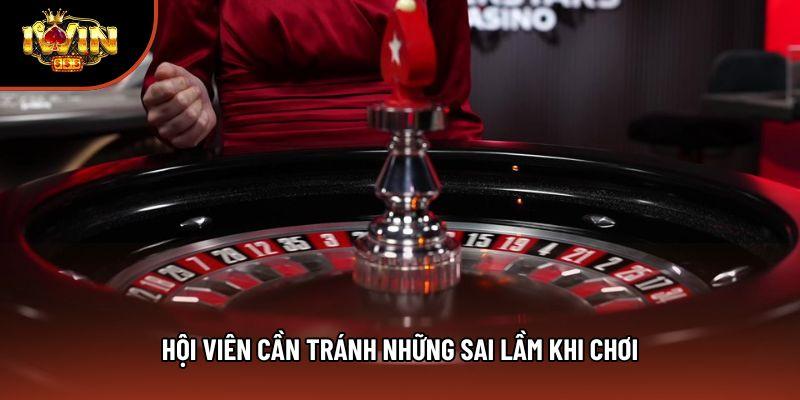 Hội viên cần tránh những sai lầm khi chơi