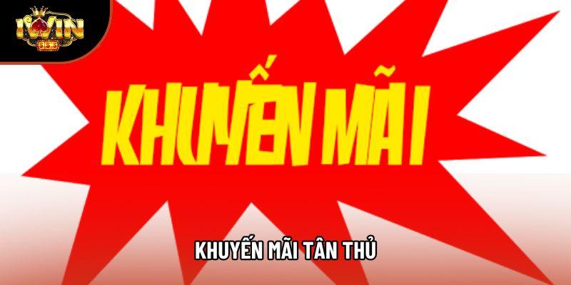 Khuyến Mãi Tân Thủ – Cơ Hội Nhận Thưởng Lớn Ngay Lập Tức