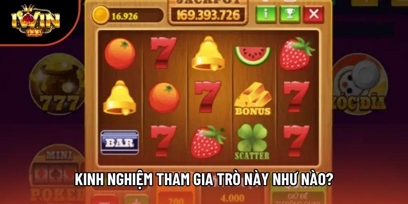 Kinh nghiệm tham gia trò này như nào? Kinh nghiệm tham gia trò này như nào?