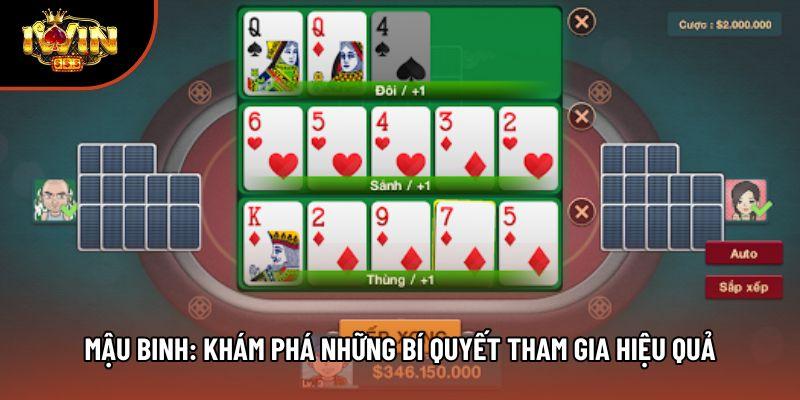 Mậu Binh: Khám Phá Những Bí Quyết Tham Gia Hiệu Quả