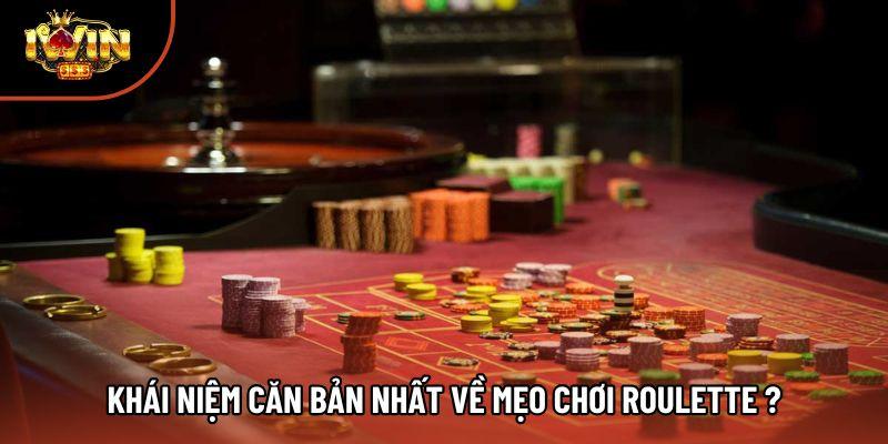 Khái niệm căn bản nhất về mẹo chơi roulette?