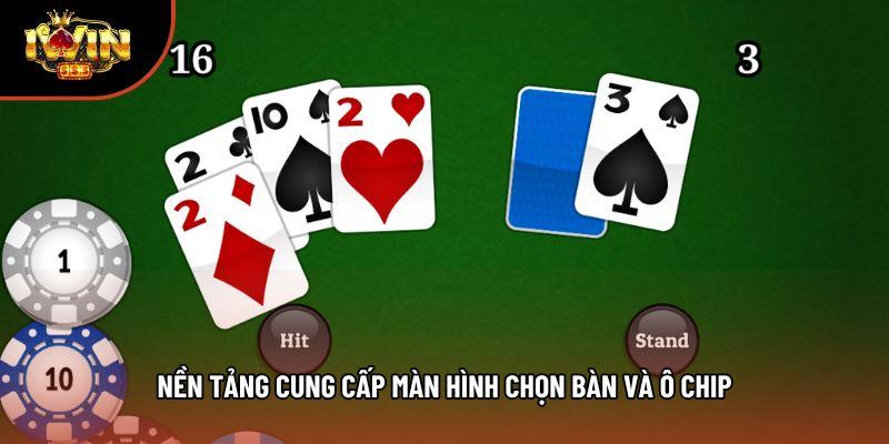 Nền tảng cung cấp màn hình chọn bàn và ô chip