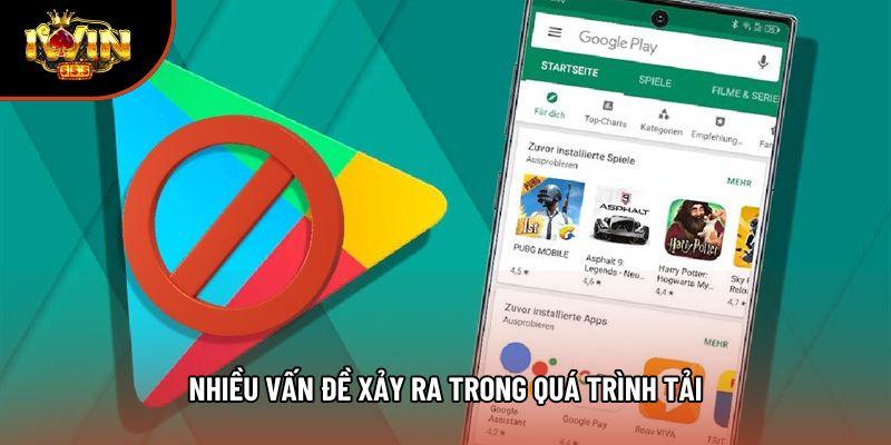 Nhiều vấn đề xảy ra trong quá trình tải