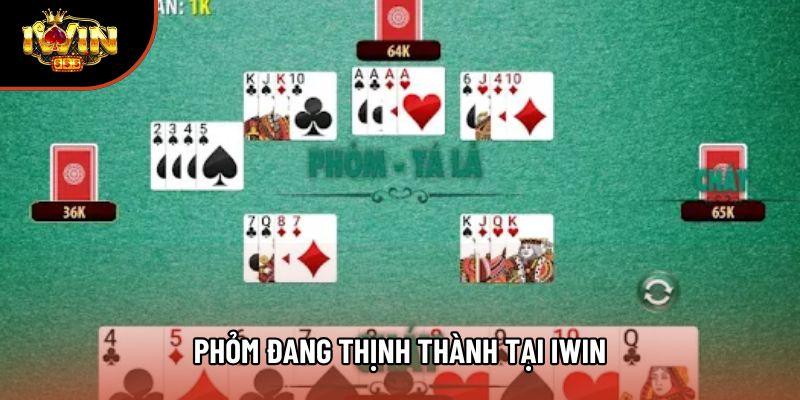 Phỏm đang thịnh thành tại Iwin Phỏm đang thịnh thành tại Iwin