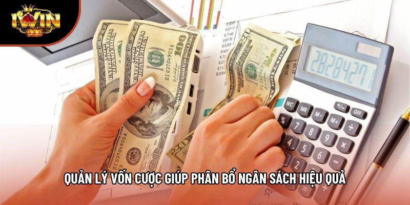 Quản lý vốn cược giúp phân bổ ngân sách hiệu quả