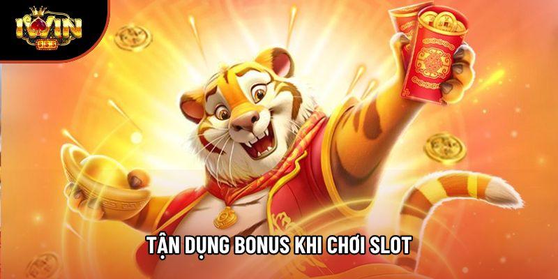 Tận Dụng Bonus Khi Chơi Slot Hiệu Quả Từ Kinh Nghiệm Thực Tế