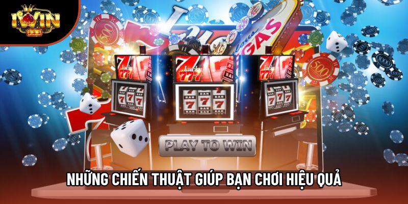 Những chiến thuật giúp bạn chơi hiệu quả Những chiến thuật giúp bạn chơi hiệu quả