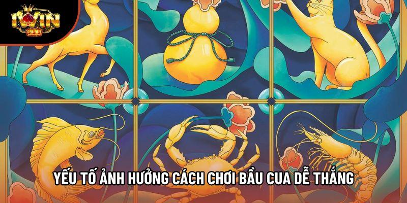 Yếu tố ảnh hưởng cách chơi bầu cua dễ thắng Yếu tố ảnh hưởng cách chơi bầu cua dễ thắng