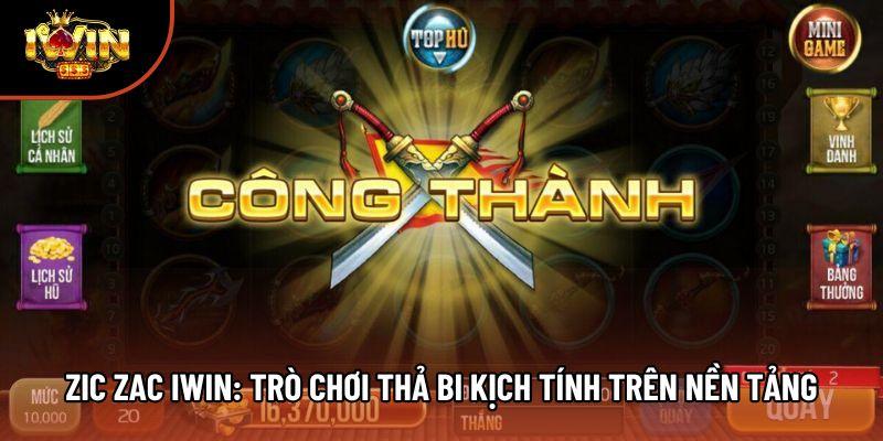 Zic Zac Iwin: Trò Chơi Thả Bi Kịch Tính Trên Nền Tảng